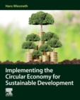 Implementing the Circular Economy for Sustainable Development - Book
