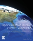 Regionalizing Global Climate Variations : A Study of the Southeastern US Regional Climate - Book