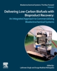 Delivering Low-Carbon Biofuels with Bioproduct Recovery : An Integrated Approach to Commercializing Bioelectrochemical Systems - Book