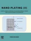 Nano-plating (II) : A Metallurgical Approach to Electrochemical Theory and its Applications to Technology - Book