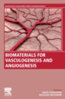 Biomaterials for Vasculogenesis and Angiogenesis - Book