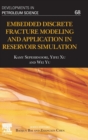 Embedded Discrete Fracture Modeling and Application in Reservoir Simulation : Volume 68 - Book