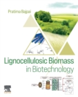 Lignocellulosic Biomass in Biotechnology - Book