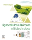 Lignocellulosic Biomass in Biotechnology - eBook