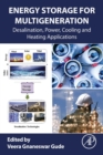 Energy Storage for Multigeneration : Desalination, Power, Cooling and Heating Applications - Book