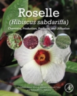 Roselle (Hibiscus sabdariffa) : Chemistry, Production, Products, and Utilization - Book