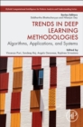 Trends in Deep Learning Methodologies : Algorithms, Applications, and Systems - Book