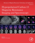 Hyperpolarized Carbon-13 Magnetic Resonance Imaging and Spectroscopy : Volume 3 - Book