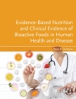 Evidence-Based Nutrition and Clinical Evidence of Bioactive Foods in Human Health and Disease - Book