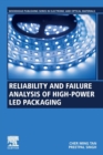 Reliability and Failure Analysis of High-Power LED Packaging - Book