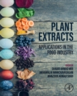 Plant Extracts: Applications in the Food Industry - Book
