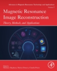Magnetic Resonance Image Reconstruction : Theory, Methods, and Applications Volume 7 - Book