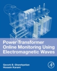 Power Transformer Online Monitoring Using Electromagnetic Waves - Book