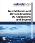 New Materials and Devices Enabling 5G Applications and Beyond - Book