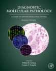 Diagnostic Molecular Pathology : A Guide to Applied Molecular Testing - Book