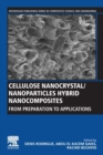 Cellulose Nanocrystal/Nanoparticles Hybrid Nanocomposites : From Preparation to Applications - Book