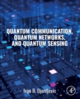 Quantum Communication, Quantum Networks, and Quantum Sensing - Book