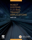 Robot Systems for Rail Transit Applications - Book