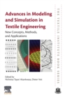 Advances in Modeling and Simulation in Textile Engineering : New Concepts, Methods, and Applications - Book