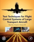 Test Techniques for Flight Control Systems of Large Transport Aircraft - Book