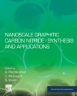 Nanoscale Graphitic Carbon Nitride : Synthesis and Applications - Book