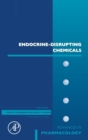 Endocrine-Disrupting Chemicals : Volume 92 - Book