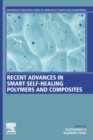Recent Advances in Smart Self-Healing Polymers and Composites - Book