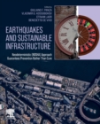 Earthquakes and Sustainable Infrastructure : Neodeterministic (NDSHA) Approach Guarantees Prevention Rather Than Cure - Book