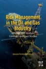 Risk Management in the Oil and Gas Industry : Offshore and Onshore Concepts and Case Studies - Book