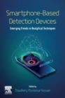 Smartphone-Based Detection Devices : Emerging Trends in Analytical Techniques - Book