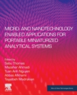 Micro- and Nanotechnology Enabled Applications for Portable Miniaturized Analytical Systems - Book
