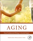 Aging : From Fundamental Biology to Societal Impact - Book