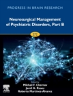 Neurosurgical Management of Psychiatric Disorders, Part B : Volume 272 - Book