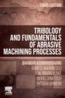 Tribology and Fundamentals of Abrasive Machining Processes - Book