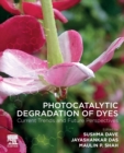 Photocatalytic Degradation of Dyes : Current Trends and Future Perspectives - Book