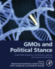 GMOs and Political Stance : Global GMO Regulation, Certification, Labeling, and Consumer Preferences - Book