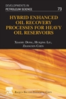 Hybrid Enhanced Oil Recovery Processes for Heavy Oil Reservoirs : Volume 73 - Book