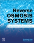Reverse Osmosis Systems : Design, Optimization and Troubleshooting Guide - Book