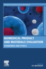 Biomedical Product and Materials Evaluation : Standards and Ethics - Book