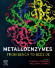 Metalloenzymes : From Bench to Bedside - Book