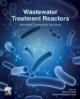 Wastewater Treatment Reactors : Microbial Community Structure - Book