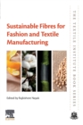 Sustainable Fibres for Fashion and Textile Manufacturing - Book
