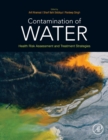 Contamination of Water : Health Risk Assessment and Treatment Strategies - Book