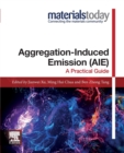 Aggregation-Induced Emission (AIE) : A Practical Guide - Book