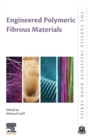 Engineered Polymeric Fibrous Materials - Book