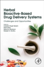 Herbal Bioactive-Based Drug Delivery Systems : Challenges and Opportunities - Book