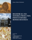 Biomass, Biofuels, Biochemicals : Biochemicals and Materials Production from Sustainable Biomass Resources - Book