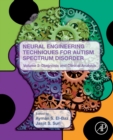 Neural Engineering Techniques for Autism Spectrum Disorder, Volume 2 : Diagnosis and Clinical Analysis - Book