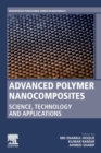 Advanced Polymer Nanocomposites : Science, Technology and Applications - Book