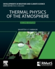 Thermal Physics of the Atmosphere : Volume 1 - Book